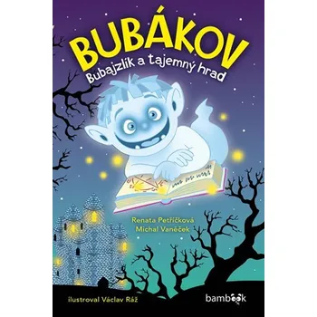 Bubákov - Michal Vaněček, Renata Petříčková, Václav Ráž (2017, e-kniha)