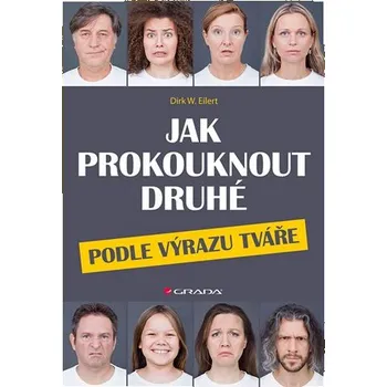 Osobní rozvoj Jak prokouknout druhé podle výrazu tváře