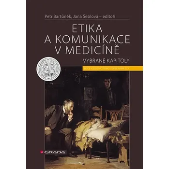 Etika a komunikace v medicíně