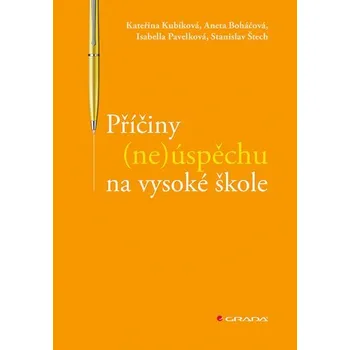 Příčiny (ne)úspěchu na vysoké škole
