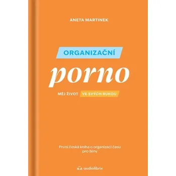 Osobní rozvoj Organizačné porno (slovensky)
