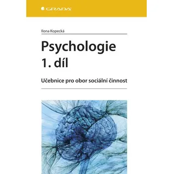 Kniha Psychologie 1. Díl - Ilona Kopecká Čeština 2011 Učebnice E Kniha