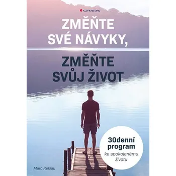 Osobní rozvoj Změňte své návyky, změňte svůj život