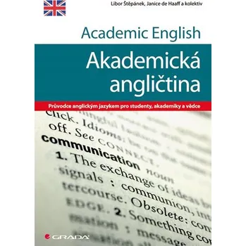 Anglický jazyk Academic English - Akademická angličtina