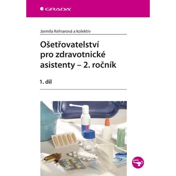 Kniha Ošetřovatelství pro zdravotnické asistenty - 2. ročník