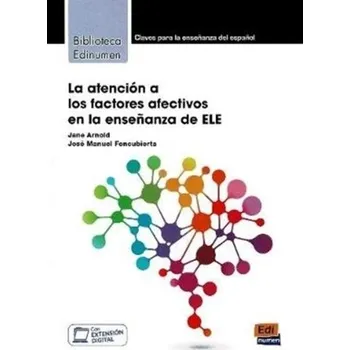 La atencion a los factores afectivos en la ensenanza de ELE - Arnold, Jane