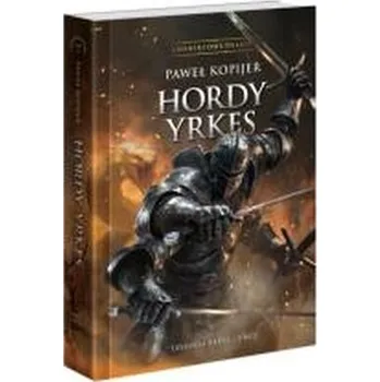 Trylogia Deina T.2 Hordy Yrkes TW - Kopijer Paweł