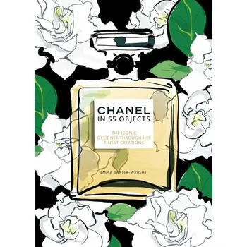 Umění Chanel in 55 Objects: The Iconic Designer Through Her Finest Creations