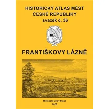 Historický atlas měst České republiky, sv. 36, Františkovy Lázně