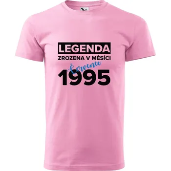 Pánské tričko DOBRÝ TRIKO Pánské tričko s potiskem Legenda zrozena Velikost: XS, Barva: Růžová