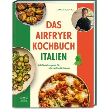 Das Airfryer Kochbuch Italien - D'Acampo, Gino