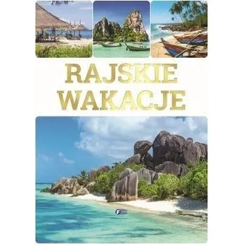 Cestování Rajskie wakacje TW - Praca zbiorowa