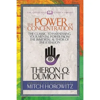 Osobní rozvoj The Power of Concentration (Condensed Classics) - Dumont, Theron Q.