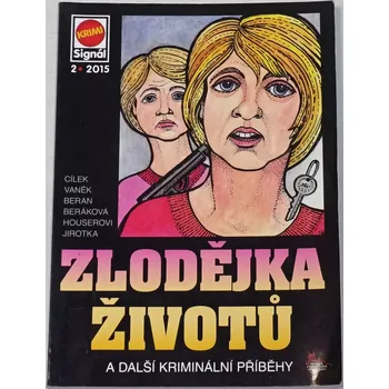 Zlodějka životů a další kriminální příběhy (Krimi Signál 2/2015)