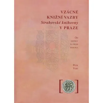 Umění Vzácné knižní vazby Strahovské knihovny v Praze - Voit Petr