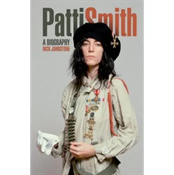 Patti Smith - Nick Johnstone [EN] (2012, Brožovaná / brožovaná, Omnibus Press)