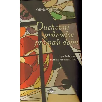 Duchovní průvodce pro naši dobu