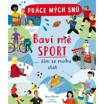 Bystrá hlava Práce mých snů - Baví mě sport... čím se mohu stát