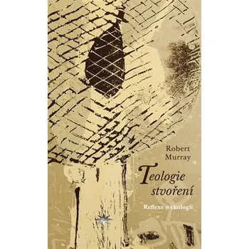 Teologie stvoření - Reflexe o ekologii