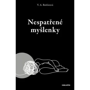 Nespatřené myšlenky - Vanesa Bašťúrová