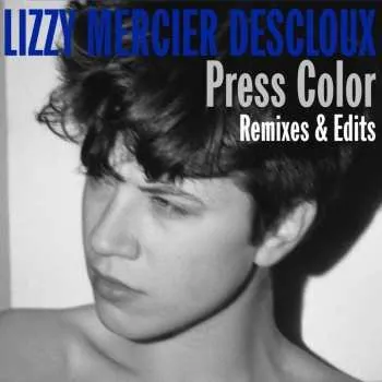 Zahraniční hudba CD Lizzy Mercier Descloux: Press Color Remixes & Edits 2016 12 Tracks Remixes And Edits Collector Edition