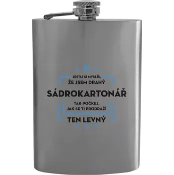 Placatka Placatka Jestli si myslíš, že jsem drahý - sádrokartonář