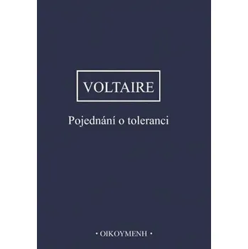 Pojednání o toleranci - Voltaire [čeština] (2024, brožovaná)