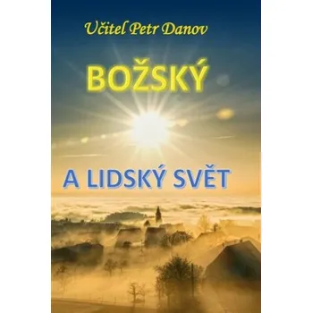 Božský a lidský svět - Danov