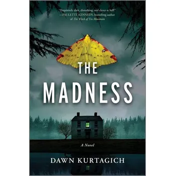 The Madness - Kurtagich, Dawn [EN] (2025, Brožovaná, GRAYDON HOUSE BOOKS)