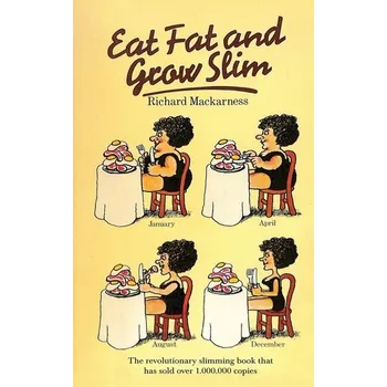 Eat Fat And Grow Slim - Mackarness, Richard