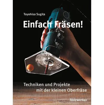 Encyklopedie Einfach fräsen! - Sugita, Toyohisa