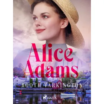 Kniha Alice Adams - Booth Tarkington