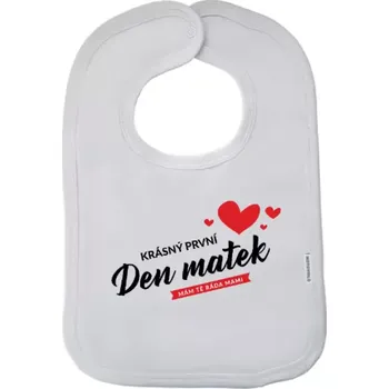 Bryndák Dětský bryndák Krásný první den matek - mám tě ráda mami