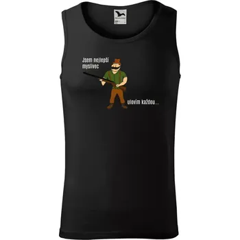 Pánské tílko Pánské tílko Jsem nejlepší myslivec... ulovím každou.