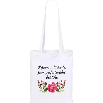 Látková taška Nejsem v důchodu, jsem profesionální babička