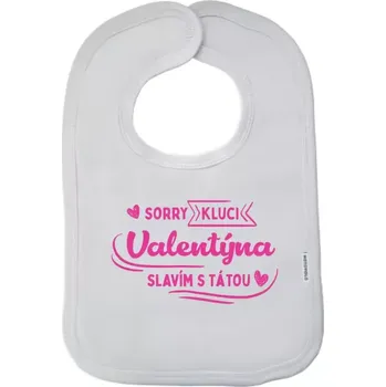 Bryndák Dětský bryndák Sorry kluci, Valentýna slavím s tátou
