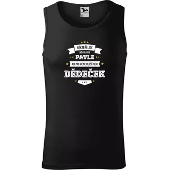 Pánské tílko Pánské tílko Někteří lidé mě oslovují jménem, pro mé nejbližší jsem dědeček