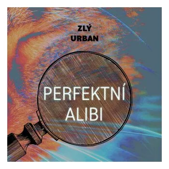 Perfektní alibi - David Urban, Vladimír Zlý