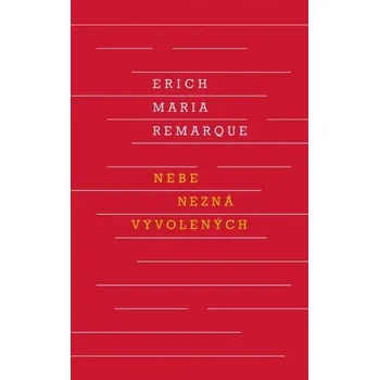 Kniha Nebe nezná vyvolených - Erich Maria Remarque