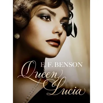 Kniha Queen Lucia - E.F. Benson