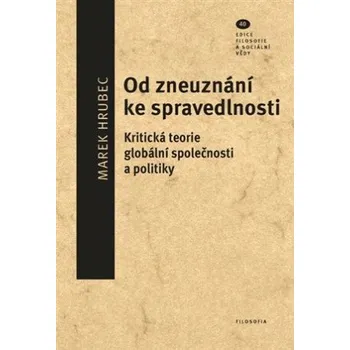 Od zneuznání ke spravedlnosti - Marek Hrubec