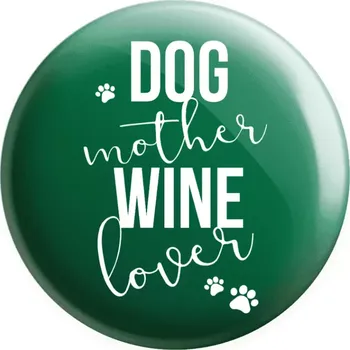 Placka Dog mother, wine lover