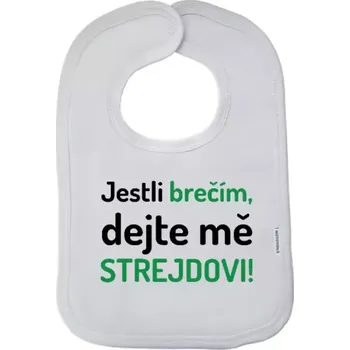 Bryndák Dětský bryndák Jestli brečím, dejte mě strejdovi