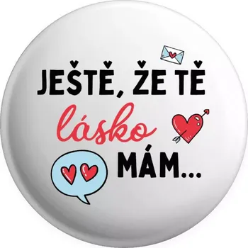 Placka Ještě, že tě lásko mám