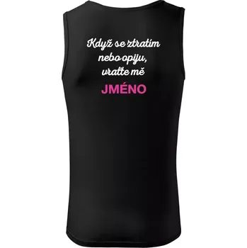 Pánské tílko Pánské tílko Když se ztratím nebo opiju, vraťte mě ...