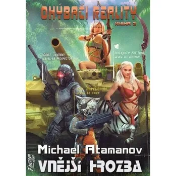 Ohýbači reality 2 - Vnější hrozba - Michael Atamanov