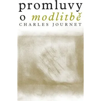 Promluvy o modlitbě - Charles Journet