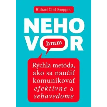 Slovenský jazyk Nehovor hmm - Michael Chad Hoeppner