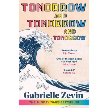 Tomorrow, and Tomorrow, and Tomorrow – Gabrielle Zevin