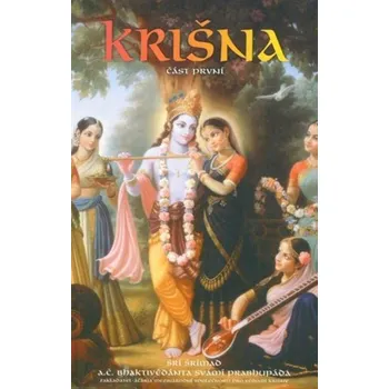 Krišna - Nejvyšší Osobnost Božství 1. část